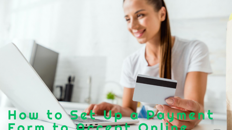 How to Set Up a Payment Form to Accept Online Payments